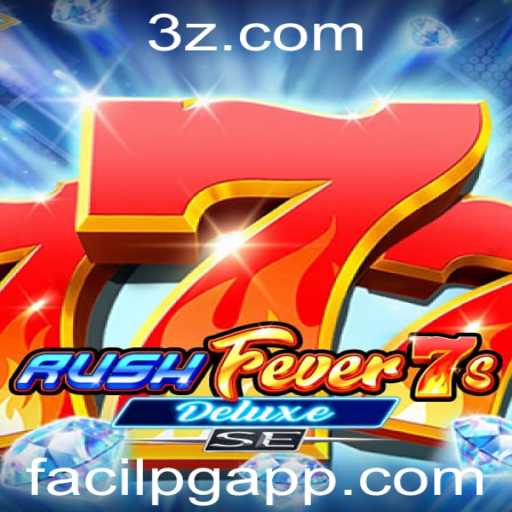 RushFever7sDeluxeSE: Descubra o Emocionante Mundo do FacilPG